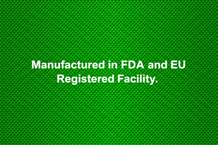 Manufactured in FDA and EU Registered Facility.